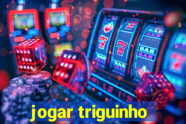 jogar triguinho